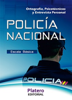 POLICÍA NACIONAL ESCALA BÁSICA MANUAL DE ORTOGRAFÍA Y PSICOTÉCNICOS