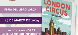 Firma de ejemplares de London Circus en la Feria del Libro de Lorca / Platero CoolBooks