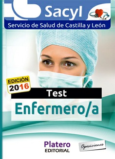 ENFERMERO/A SERVICIO DE SALUD CASTILLA Y LEÓN (SACYL). TEST ENFERMERO/A SERVICIO DE SALUD CASTILLA Y LEÓN (SACYL). TEST