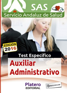 Auxiliar Administrativo del Servicio Andaluz de Salud (SAS). Test Específicos Auxiliar Administrativo del Servicio Andaluz de Salud (SAS). Test Específicos