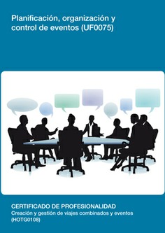 PLANIFICACIÓN, ORGANIZACIÓN Y CONTROL DE EVENTOS PLANIFICACIÓN, ORGANIZACIÓN Y CONTROL DE EVENTOS