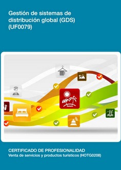 GESTIÓN DE SISTEMAS DE DISTRIBUCIÓN GLOBAL (GDS) GESTIÓN DE SISTEMAS DE DISTRIBUCIÓN GLOBAL (GDS)