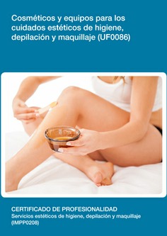 COSMÉTICOS Y EQUIPOS PARA LOS CUIDADOS ESTÉTICOS DE HIGIENE, DEPILACIÓN Y MAQUILLAJE COSMÉTICOS Y EQUIPOS PARA LOS CUIDADOS ESTÉTICOS DE HIGIENE, DEPILACIÓN Y MAQUILLAJE
