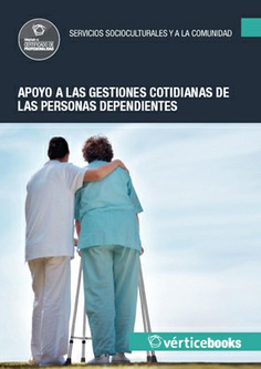 APOYO A LAS GESTIONES COTIDIANAS DE LAS PERSONAS DEPENDIENTES APOYO A LAS GESTIONES COTIDIANAS DE LAS PERSONAS DEPENDIENTES