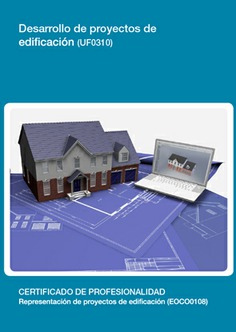 DESARROLLO DE PROYECTOS DE EDIFICACIÓN DESARROLLO DE PROYECTOS DE EDIFICACIÓN