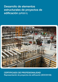 DESARROLLO DE ELEMENTOS ESTRUCTURALES DE PROYECTOS DE EDIFICACIÓN DESARROLLO DE ELEMENTOS ESTRUCTURALES DE PROYECTOS DE EDIFICACIÓN