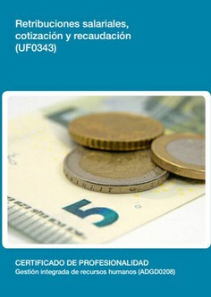 RETRIBUCIONES SALARIALES, COTIZACIÓN Y RECAUDACIÓN RETRIBUCIONES SALARIALES, COTIZACIÓN Y RECAUDACIÓN