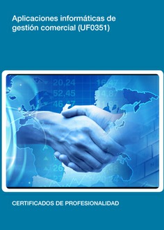 APLICACIONES INFORMATICAS DE LA GESTIÓN COMERCIAL APLICACIONES INFORMATICAS DE LA GESTIÓN COMERCIAL