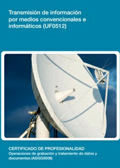 TRANSMISIÓN DE INFORMACIÓN POR MEDIOS CONVENCIONALES E INFORMÁTICOS TRANSMISIÓN DE INFORMACIÓN POR MEDIOS CONVENCIONALES E INFORMÁTICOS