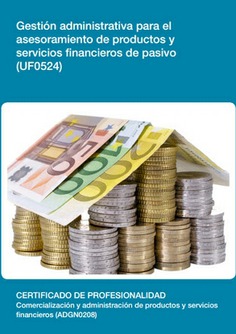 GESTIÓN ADMINISTRATIVA PARA EL ASESORAMIENTO DE PRODUCTOS Y SERVICIOS FINANCIEROS DE PASIVO GESTIÓN ADMINISTRATIVA PARA EL ASESORAMIENTO DE PRODUCTOS Y SERVICIOS FINANCIEROS DE PASIVO
