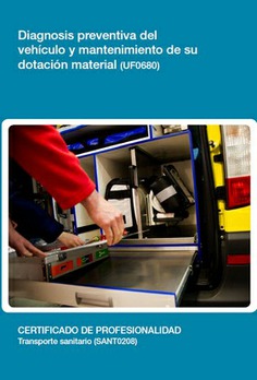 DIAGNOSIS PREVENTIVA DEL VEHÍCULO Y MANTENIMIENTO DE SU DOTACIÓN MATERIAL DIAGNOSIS PREVENTIVA DEL VEHÍCULO Y MANTENIMIENTO DE SU DOTACIÓN MATERIAL