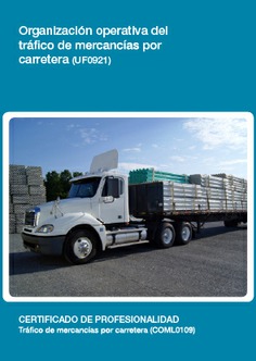 ORGANIZACIÓN OPERATIVA DEL TRÁFICO DE MERCANCÍAS POR CARRETERA ORGANIZACIÓN OPERATIVA DEL TRÁFICO DE MERCANCÍAS POR CARRETERA
