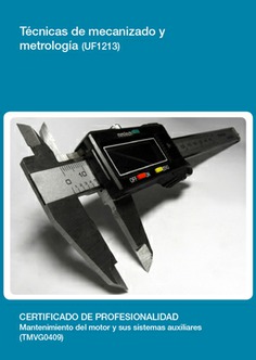 TÉCNICAS DE MECANIZADO Y METROLOGÍA TÉCNICAS DE MECANIZADO Y METROLOGÍA