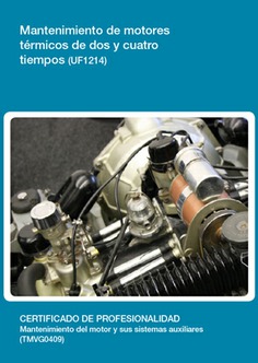 MANTENIMIENTO DE MOTORES TÉRMICOS DE DOS Y CUATRO TIEMPOS MANTENIMIENTO DE MOTORES TÉRMICOS DE DOS Y CUATRO TIEMPOS