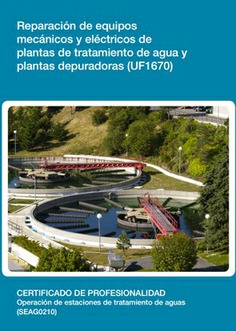 REPARACIÓN DE EQUIPOS MECÁNICOS Y ELÉCTRICOS DE PLANTAS DE TRATAMIENTO DE AGUA Y PLANTAS DEPURADORAS REPARACIÓN DE EQUIPOS MECÁNICOS Y ELÉCTRICOS DE PLANTAS DE TRATAMIENTO DE AGUA Y PLANTAS DEPURADORAS