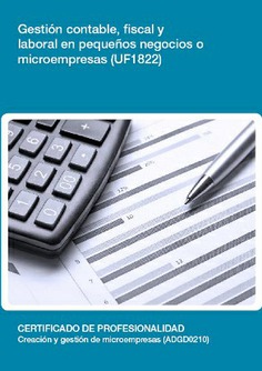GESTIÓN CONTABLE, FISCAL Y LABORAL EN PEQUEÑOS NEGOCIOS O MICROEMPRESAS GESTIÓN CONTABLE, FISCAL Y LABORAL EN PEQUEÑOS NEGOCIOS O MICROEMPRESAS