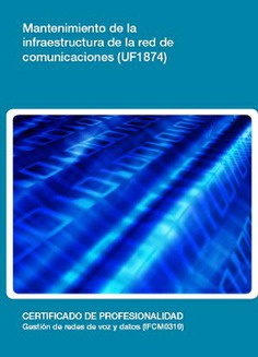 MANTENIMIENTO DE LA INFRAESTRUCTURA DE LA RED DE COMUNICACIONES MANTENIMIENTO DE LA INFRAESTRUCTURA DE LA RED DE COMUNICACIONES