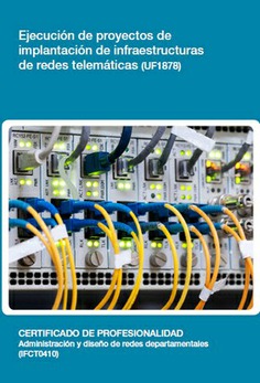 EJECUCIÓN DE PROYECTOS DE IMPLANTACIÓN DE INFRAESTRUCTURAS DE REDES TELEMÁTICAS EJECUCIÓN DE PROYECTOS DE IMPLANTACIÓN DE INFRAESTRUCTURAS DE REDES TELEMÁTICAS