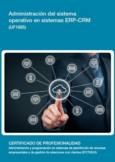 ADMINISTRACIÓN DEL SISTEMA OPERATIVO EN SISTEMAS ERP-CRM ADMINISTRACIÓN DEL SISTEMA OPERATIVO EN SISTEMAS ERP-CRM