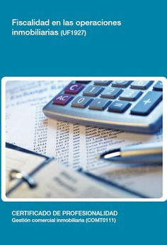 FISCALIDAD EN LAS OPERACIONES INMOBILIARIAS FISCALIDAD EN LAS OPERACIONES INMOBILIARIAS