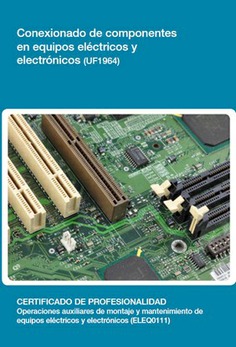 CONEXIONADO DE COMPONENTES EN EQUIPOS ELÉCTRICOS Y ELECTRÓNICOS CONEXIONADO DE COMPONENTES EN EQUIPOS ELÉCTRICOS Y ELECTRÓNICOS