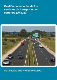 GESTIÓN DOCUMENTAL DE LOS SERVICIOS DE TRANSPORTE POR CARRETERA GESTIÓN DOCUMENTAL DE LOS SERVICIOS DE TRANSPORTE POR CARRETERA