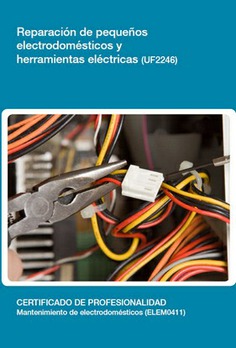 REPARACIÓN DE PEQUEÑOS ELECTRODOMÉSTICOS Y HERRAMIENTAS ELÉCTRICAS REPARACIÓN DE PEQUEÑOS ELECTRODOMÉSTICOS Y HERRAMIENTAS ELÉCTRICAS