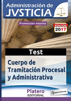 Tramitación Procesal y Administrativa de la Administración de Justicia. Test. Promoción Interna Tramitación Procesal y Administrativa de la Administración de Justicia. Test. Promoción Interna