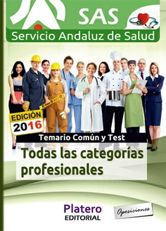 TEMARIO COMÚN Y TEST.SERVICIO ANDALUZ DE SALUD (SAS). TEMARIO COMÚN Y TEST.SERVICIO ANDALUZ DE SALUD (SAS).