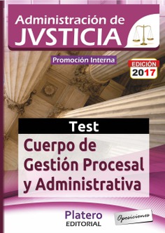 CUERPO DE GESTIÓN PROCESAL Y ADVA ADMINISTRACIÓN DE JUSTICIA. TEST. PROMOCIÓN INTERNA CUERPO DE GESTIÓN PROCESAL Y ADVA ADMINISTRACIÓN DE JUSTICIA. TEST. PROMOCIÓN INTERNA