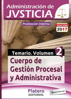 CUERPO DE GESTIÓN PROCESAL Y ADVA ADMINISTRACIÓN DE JUSTICIA. TEMARIO VOL II. PROMOCIÓN INTERNA CUERPO DE GESTIÓN PROCESAL Y ADVA ADMINISTRACIÓN DE JUSTICIA. TEMARIO VOL II. PROMOCIÓN INTERNA