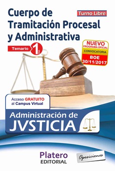 TRAMITACIÓN PROCESAL Y ADVA ADMINISTRACIÓN JUSTICIA TURNO LIBRE TEMARIO VOL I TRAMITACIÓN PROCESAL Y ADVA ADMINISTRACIÓN JUSTICIA TURNO LIBRE TEMARIO VOL I