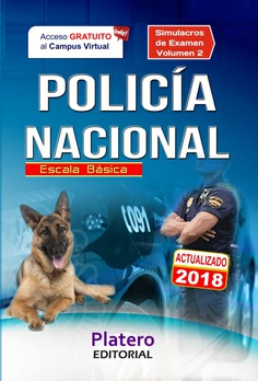 POLICÍA NACIONAL. ESCALA BÁSICA. SIMULACROS DE EXAMEN 2 POLICÍA NACIONAL. ESCALA BÁSICA. SIMULACROS DE EXAMEN 2