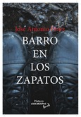 Portada de: BARRO EN LOS ZAPATOS