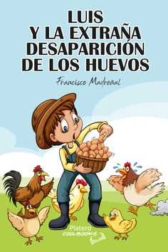LUIS Y LA EXTRAÑA DESAPARICIÓN DE LOS HUEVOS
