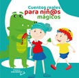 Portada de: CUENTOS REALES PARA NIÑ@S MÁGICOS