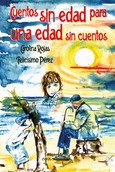 Portada de: CUENTOS SIN EDAD PARA UNA EDAD SIN CUENTOS