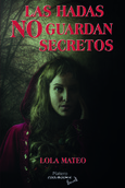 LAS HADAS NO GUARDAN SECRETOS