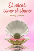 Portada de: EL  NÁCAR COMO EL ÉBANO