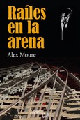 Portada de: RAILES EN LA ARENA