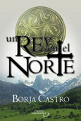 Portada de: UN REY EN EL NORTE