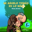 Portada de: MI ABUELO TOMÁS ES LO MÁS