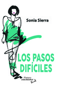 Portada de: LOS PASOS DIFÍCILES