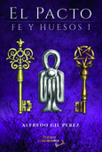 Portada de: EL PACTO FE Y HUESOS I