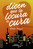 Portada de: DICEN QUE LA LOCURA LO CURA