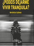 Portada de: ¿PODÉIS DEJARME VIVIR TRANQUILA?