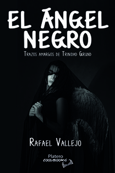 EL ÁNGEL NEGRO. TRAZOS AMARGOS DE TRINIDAD GRUND