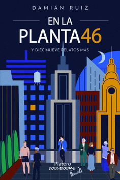 EN LA PLANTA 46 y diecinueve relatos más