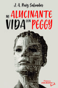 Portada de: MI ALUCINANTE VIDA CON PEGGY