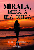 Portada de: MÍRALA, MIRA A ESA CHICA